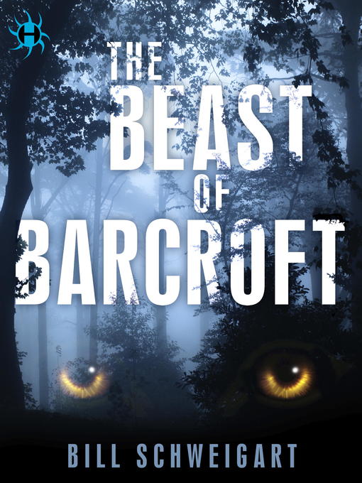 Title details for The Beast of Barcroft by Bill Schweigart - Available